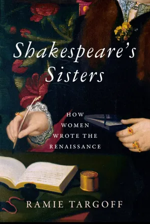 Shakespeare's Sisters : How Women Wrote the Renaissance Cleary's