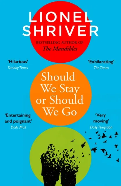 Should We Stay or Should We Go by Lionel Shriver