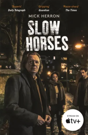 Slow Horses: (Slough House 1) by Mick Herron