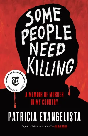 Some People Need Killing : A Memoir of Murder in My Country Cleary's