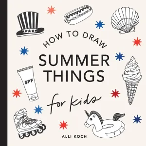 Summer Things: How to Draw Books for Kids Featuring Beach Fun, Summer Camp, Picnics, and More Cleary's