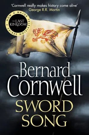Sword Song (The Last Kingdom, Book 4) by Bernard Cornwell - Fiction - Paperback