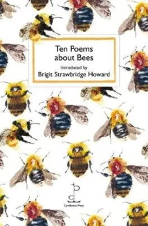 Ten Poems about Bees by Brigit Strawbridge Howard