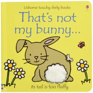 That's not my bunny... by Fiona Watt & Rachel Wells – Age 0-5 – Board Book