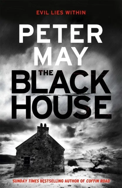 The Blackhouse: (Lewis Trilogy Book 1) by Peter May