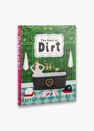 The Book of Dirt: A smelly history of dirt, disease and human hygiene