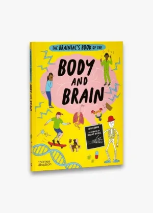 The Brainiac's Book of the Body and Brain