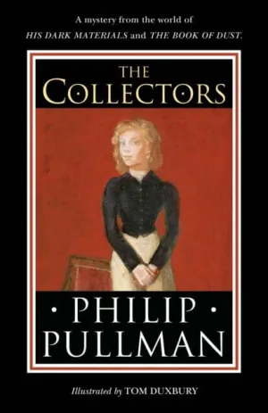 The Collectors (His Dark Materials and The Book of Dust) by Philip Pullman