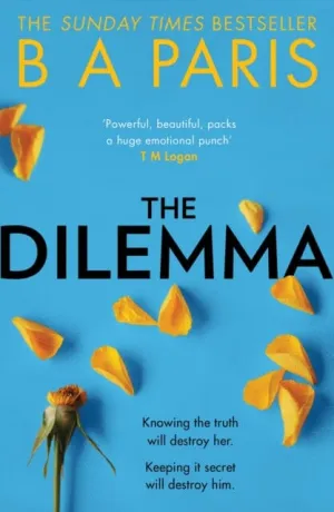 The Dilemma by B A Paris