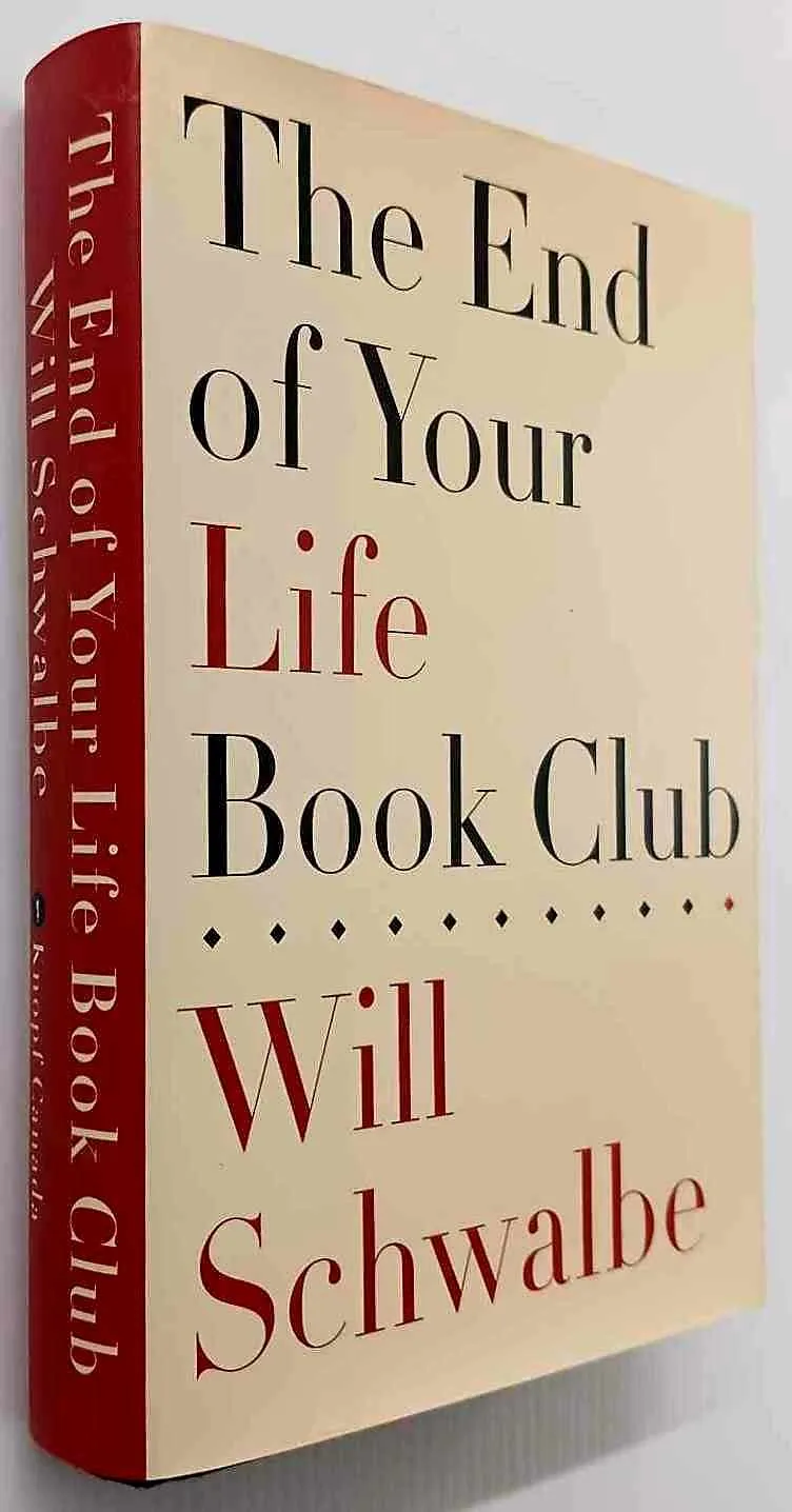 THE END OF YOUR LIFE BOOK CLUB - Will Schwalbe