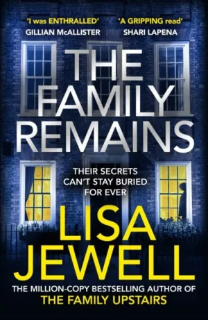 The Family Remains  by Lisa Jewell
