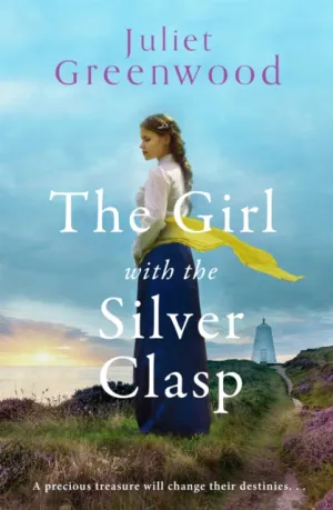 The Girl with the Silver Clasp by Juliet Greenwood