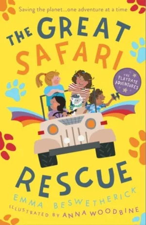 The Great Safari Rescue: Playdate Adventures by Emma Beswetherick
