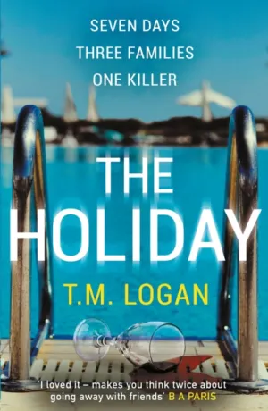 The Holiday by T.M. Logan