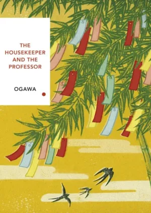 The Housekeeper and the Professor (Vintage Classics Japanese Series) by Yoko Ogawa