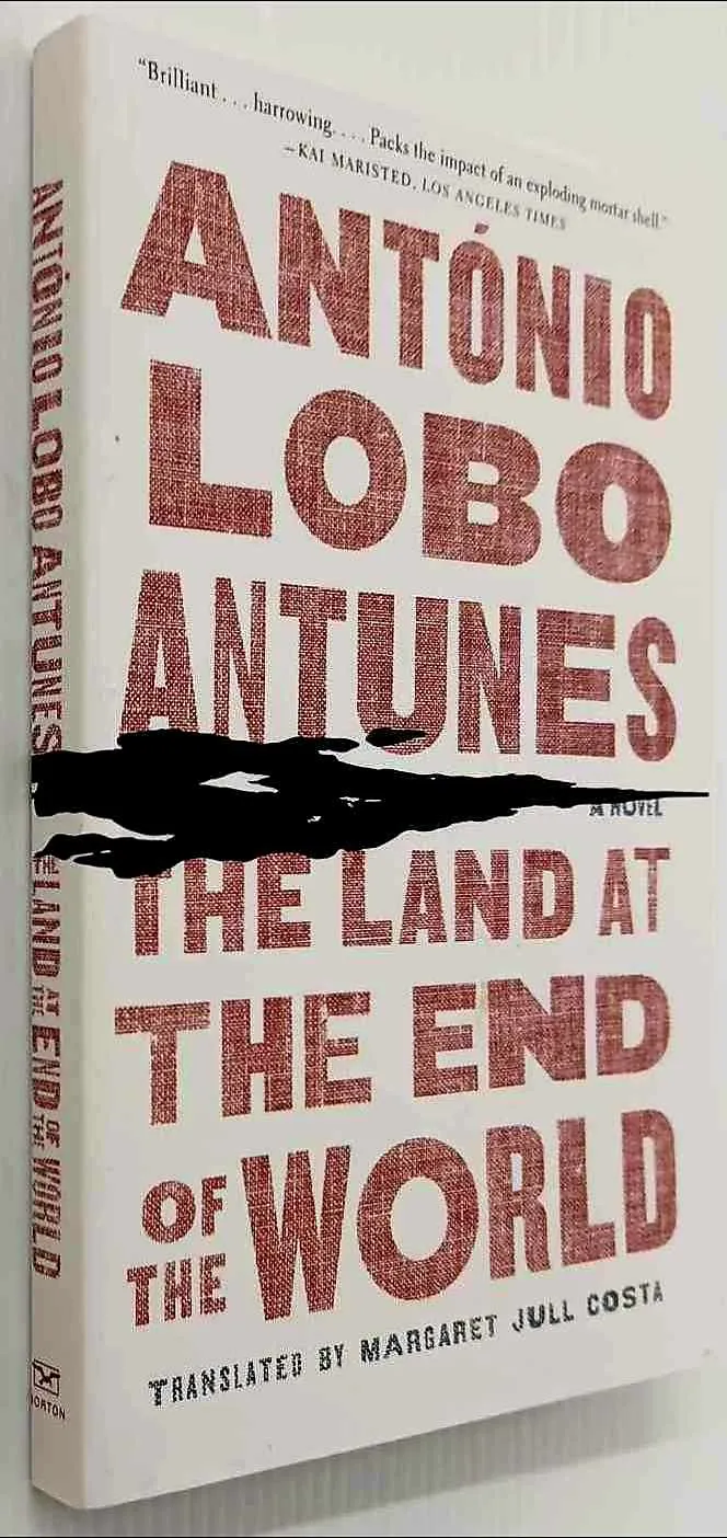 THE LAND AT THE END OF THE WORLD - Antonio Lobo Antunes