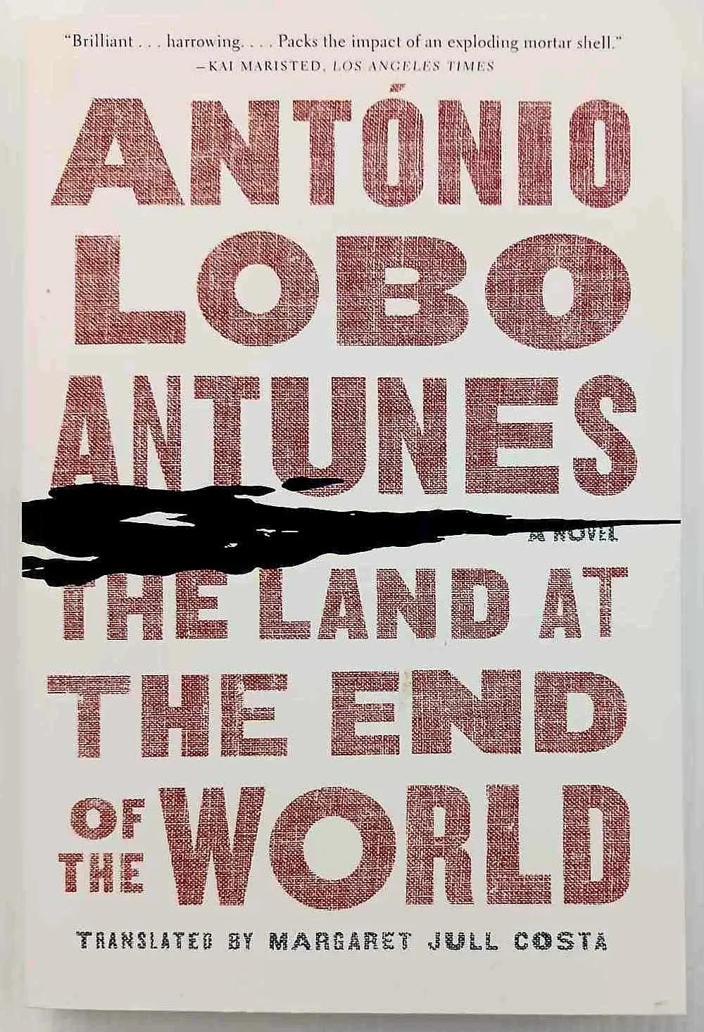 THE LAND AT THE END OF THE WORLD - Antonio Lobo Antunes