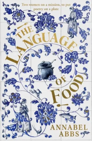 The Language of Food  by Annabel Abbs