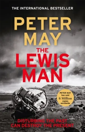 The Lewis Man: (The Lewis Trilogy Book 2) by Peter May