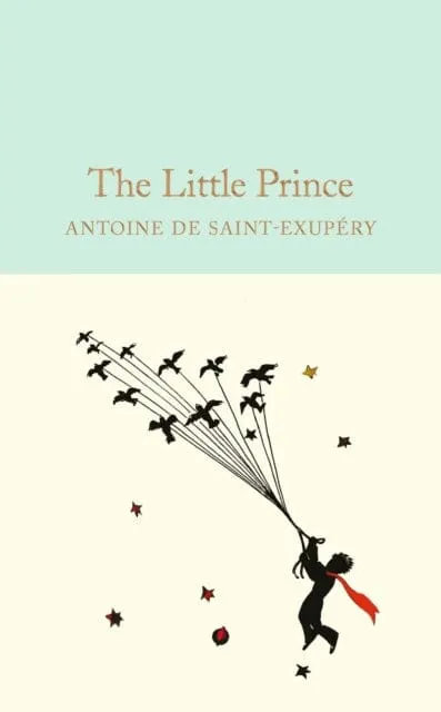 The Little Prince by Antoine de Saint-Exupery