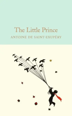 The Little Prince by Antoine de Saint-Exupery