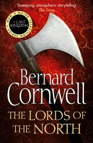The Lords of the North by Bernard Cornwell