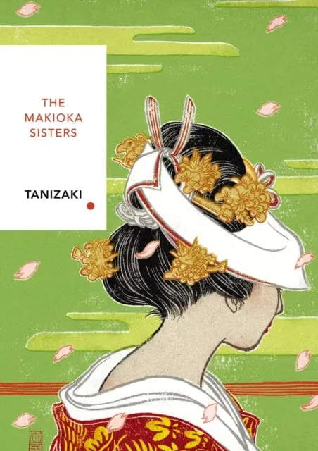 The Makioka Sisters (Vintage Classics Japanese Series) by Junichiro Tanizaki