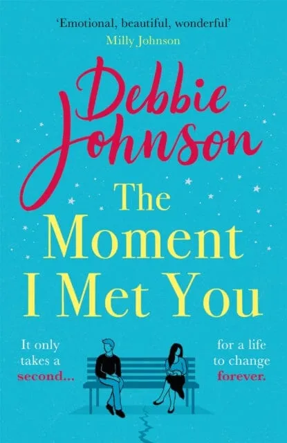 The Moment I Met You  by Debbie Johnson