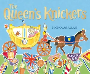 The Queen's Knickers by Nicholas Allan