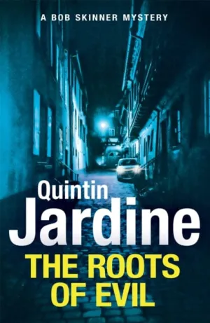 The Roots of Evil by Quintin Jardine