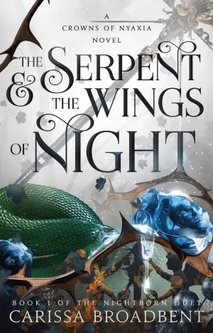 The Serpent & the Wings of Night : Book 1 of the Nightborn Duet Cleary's