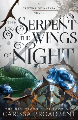 The Serpent & the Wings of Night : The Nightborn Duet Book One Cleary's