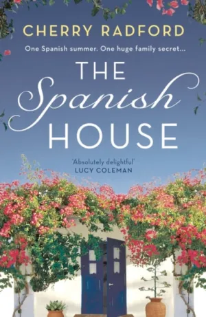 The Spanish House by Cherry Radford