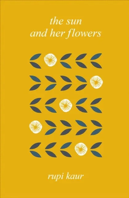 The Sun and Her Flowers by Rupi Kaur