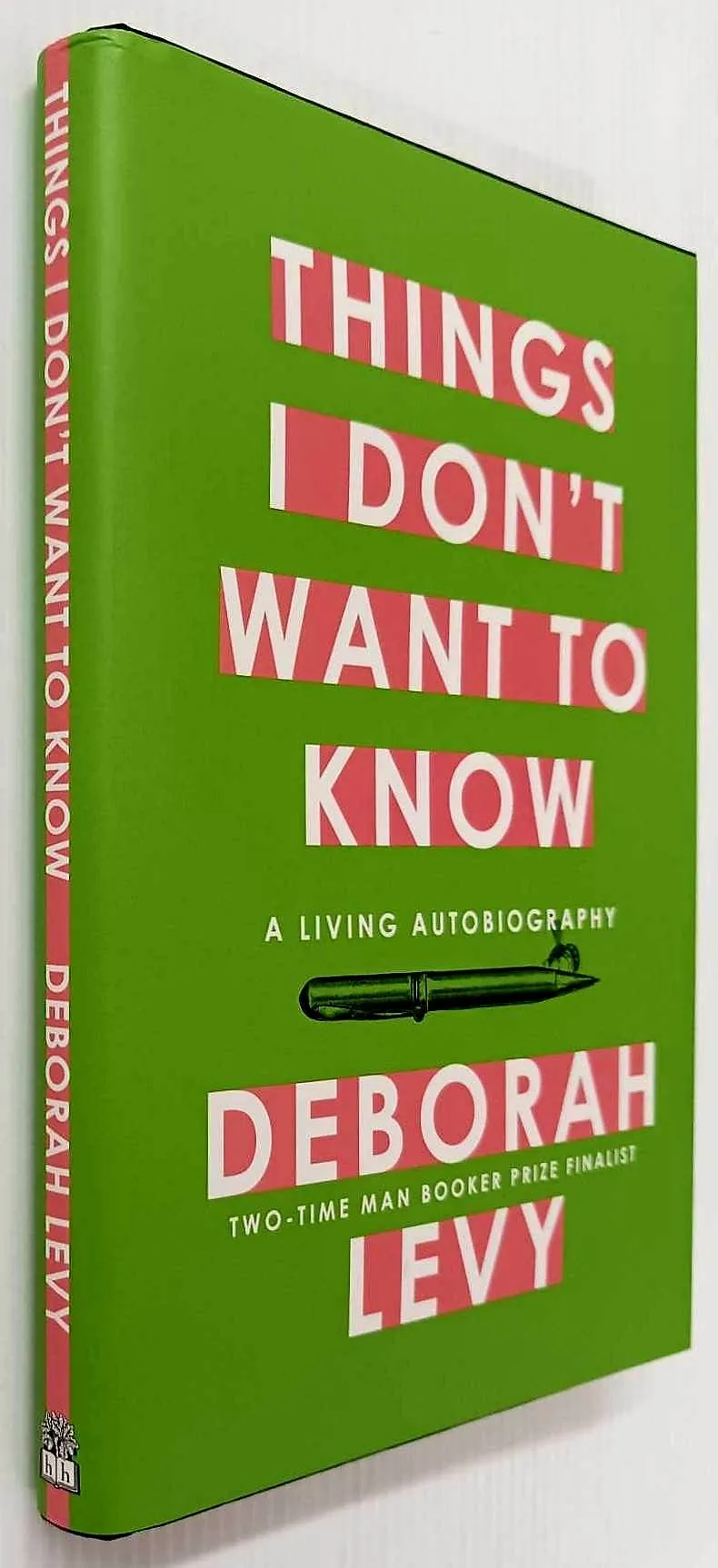 THINGS I DON'T WANT TO KNOW - Deborah Levy