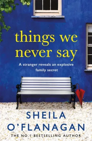 Things We Never Say by Sheila O'Flanagan