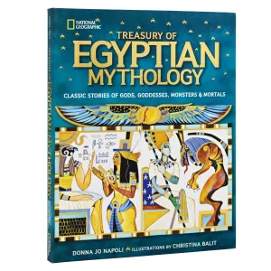 Treasury Of Egyptian Mythology: Classic Stories of Gods, Goddesses, Monsters & Mortals By Donna Jo Napoli - Ages 7-9 - Paperback