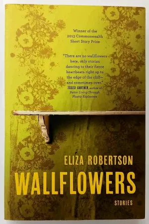 WALLFLOWERS - Eliza Robertson
