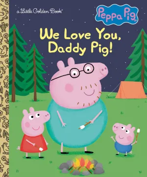 We Love You, Daddy Pig! (Peppa Pig) Cleary's