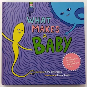 WHAT MAKES A BABY - Cory Silverberg