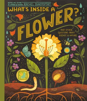 What's Inside A Flower? : And Other Questions About Science & Nature Cleary's