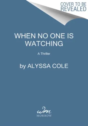 When No One Is Watching: A Thriller by Alyssa Cole