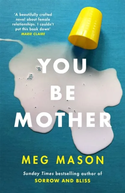 You Be Mother  by Meg Mason