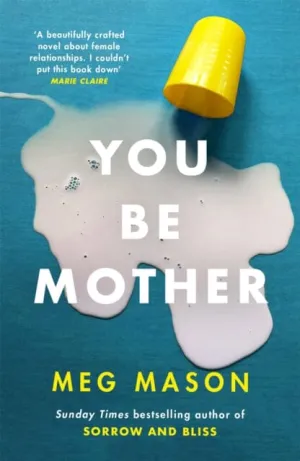 You Be Mother  by Meg Mason